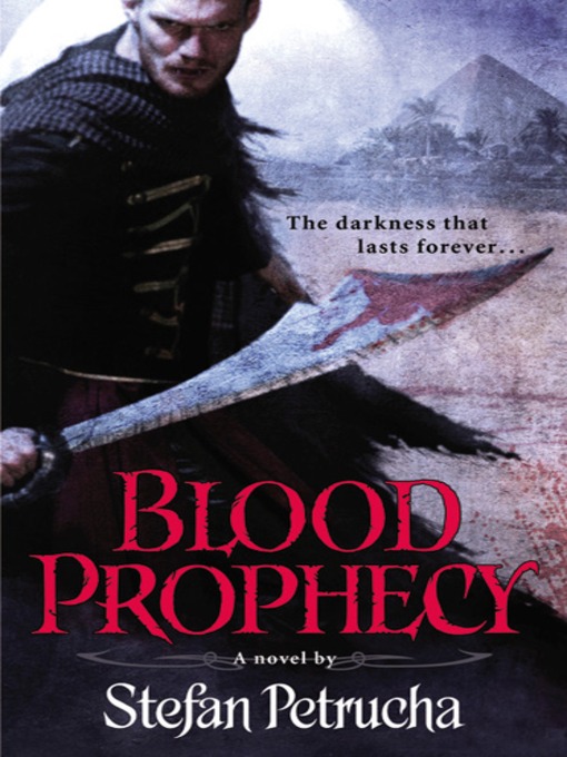 Title details for Blood Prophecy by Stefan Petrucha - Available